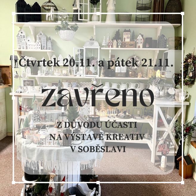 DŮLEŽITÉ!!! Ve čtvrtek 20.11. a v pátek 21.11. je kamenný obchůdek uzavřen z důvodu naší účasti na prodejní výstavě...